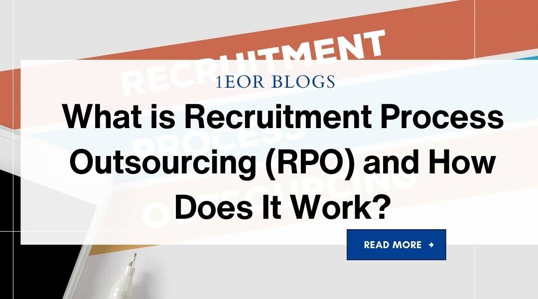 What is Recruitment Process Outsourcing (RPO) and How Does It Work?