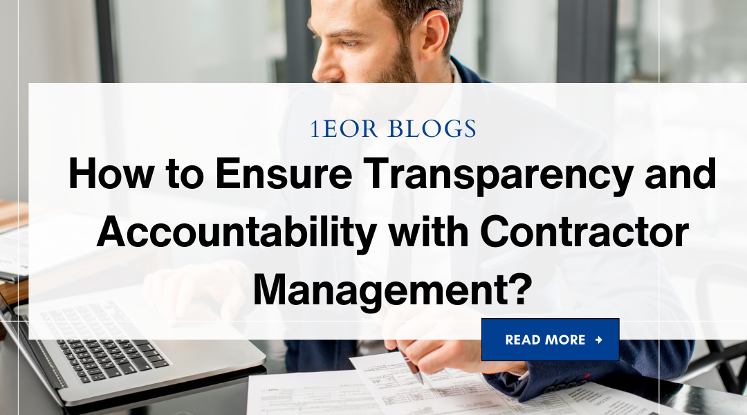 How to Ensure Transparency and Accountability with Contractor Management?