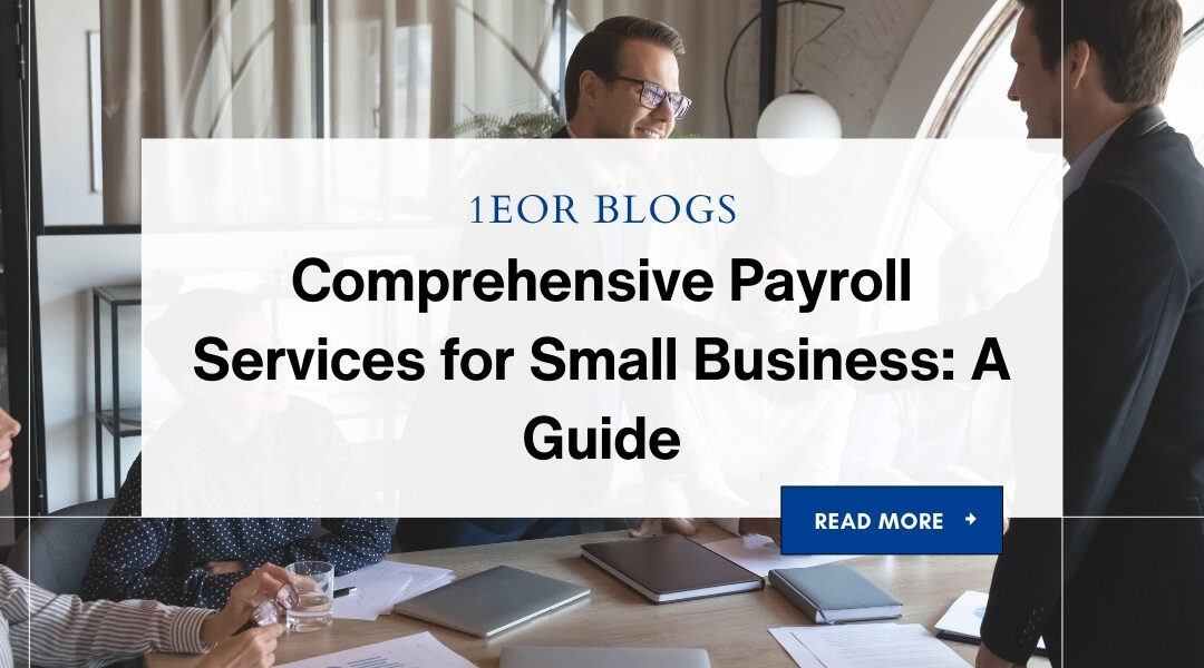 Comprehensive Payroll Services for Small Business: A Guide