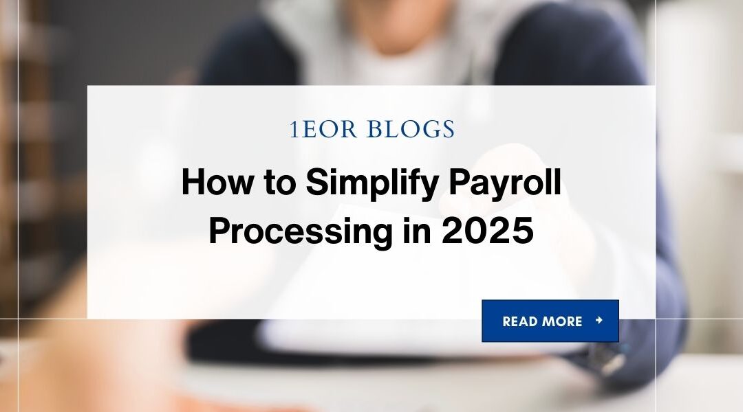 How to Simplify Payroll Processing in 2025