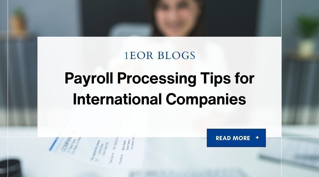 Payroll Processing Tips for International Companies