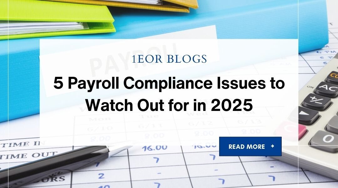 5 Payroll Compliance Issues to Watch Out for in 2025