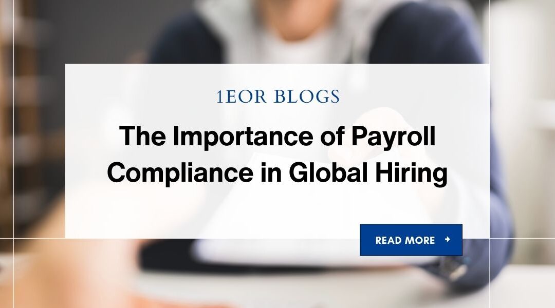 The Importance of Payroll Compliance in Global Hiring