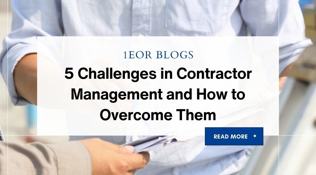 5 Challenges in Contractor Management and How to Overcome Them