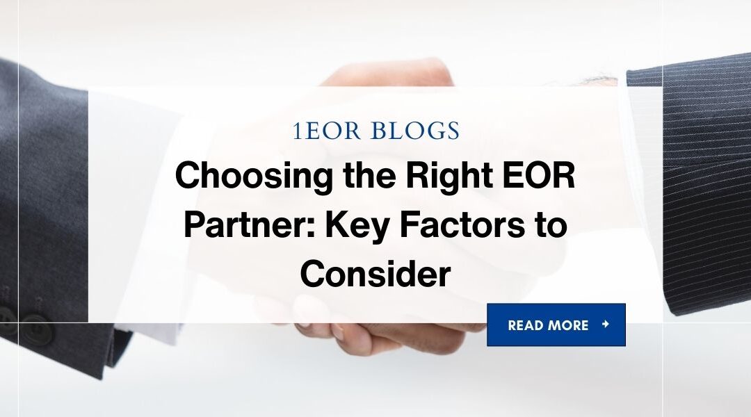 Choosing the Right EOR Partner: Key Factors to Consider