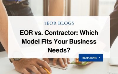 EOR vs. Contractor: Which Model Fits Your Business Needs?