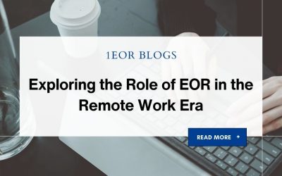 Exploring the Role of EOR in the Remote Work Era