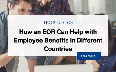 How an EOR Can Help with Employee Benefits in Different Countries