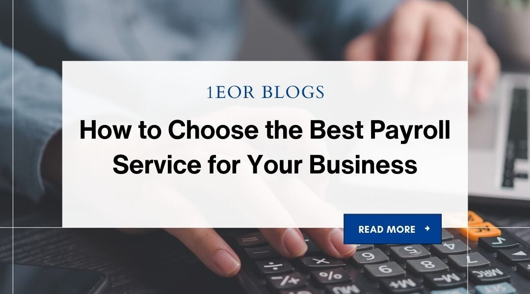 How to Choose the Best Payroll Service for Your Business