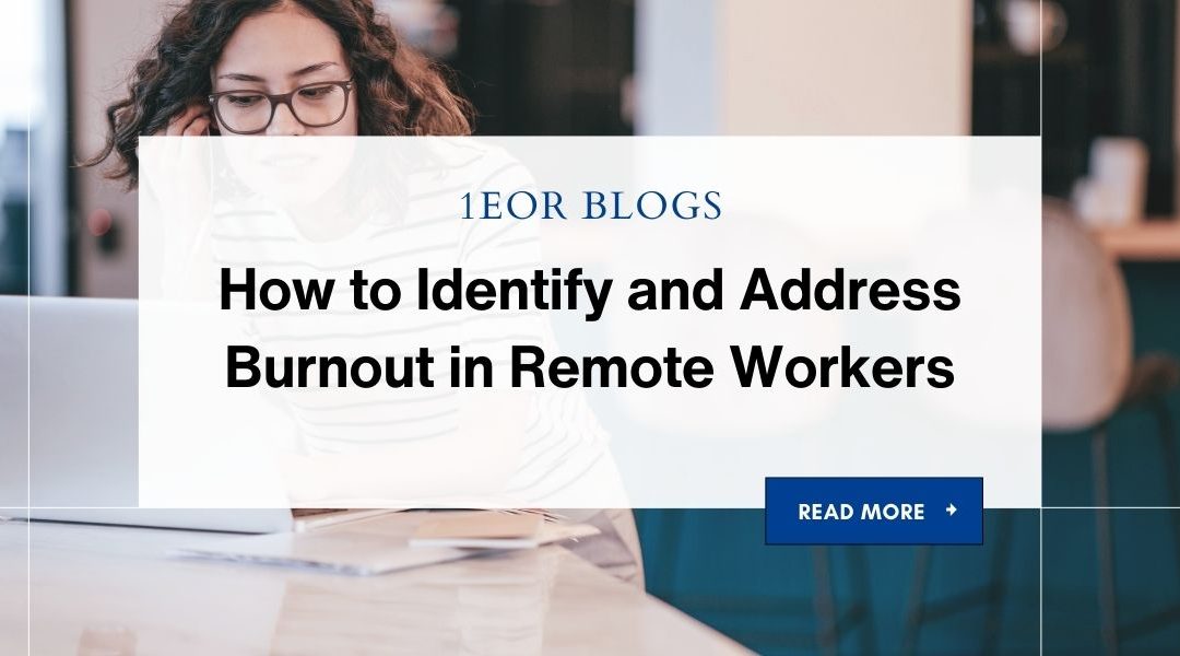 How to Identify and Address Burnout in Remote Workers