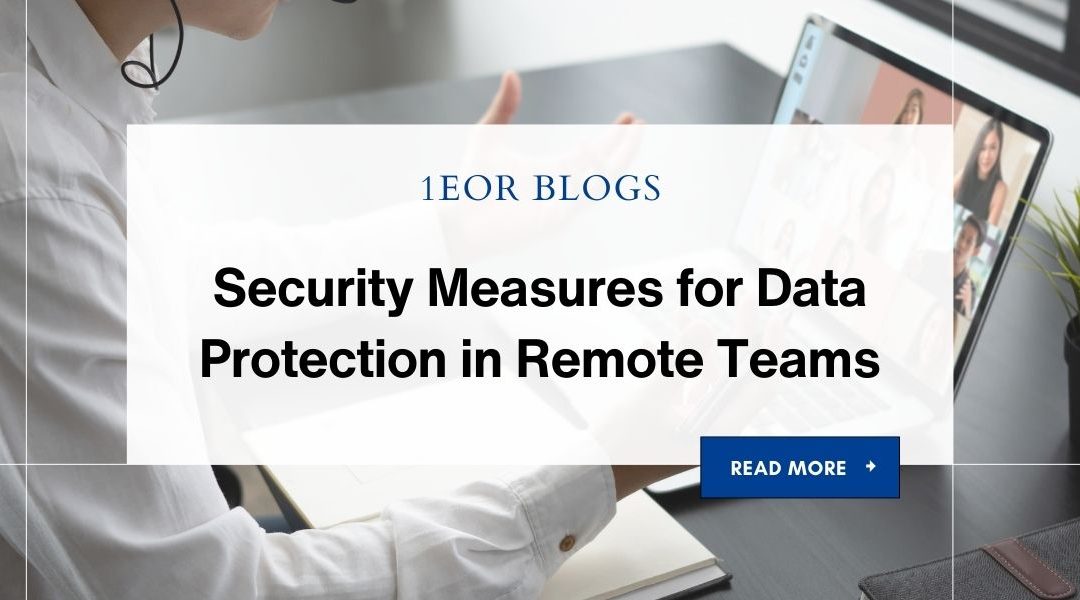 Security Measures for Data Protection in Remote Teams