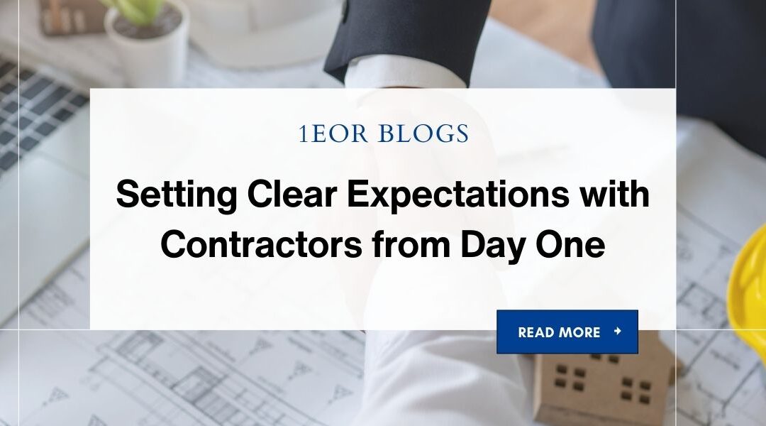 Setting Clear Expectations with Contractors from Day One